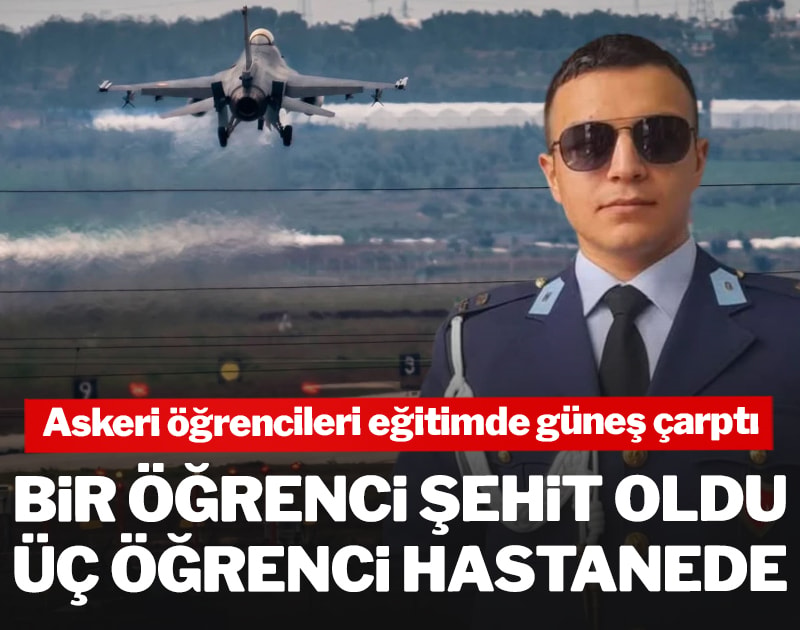 Yalova'da askeri öğrencileri güneş çarptı! 1 öğrenci şehit oldu, 3 öğrenci hastanede