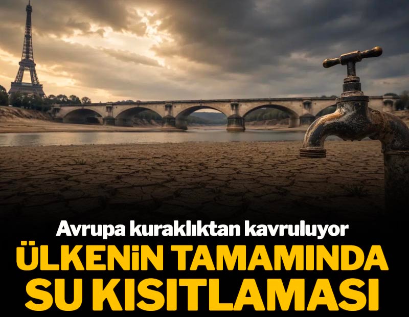 Avrupa kuraklıktan kavruluyor: Ülkenin tamamında su kısıtlaması