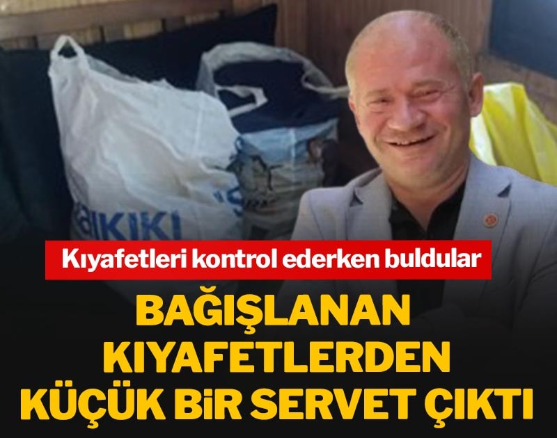 Bağışlanan kıyafetlerden küçük bir servet çıktı