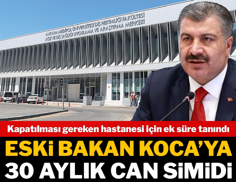 Eski Bakan Koca’ya 30 aylık can simidi