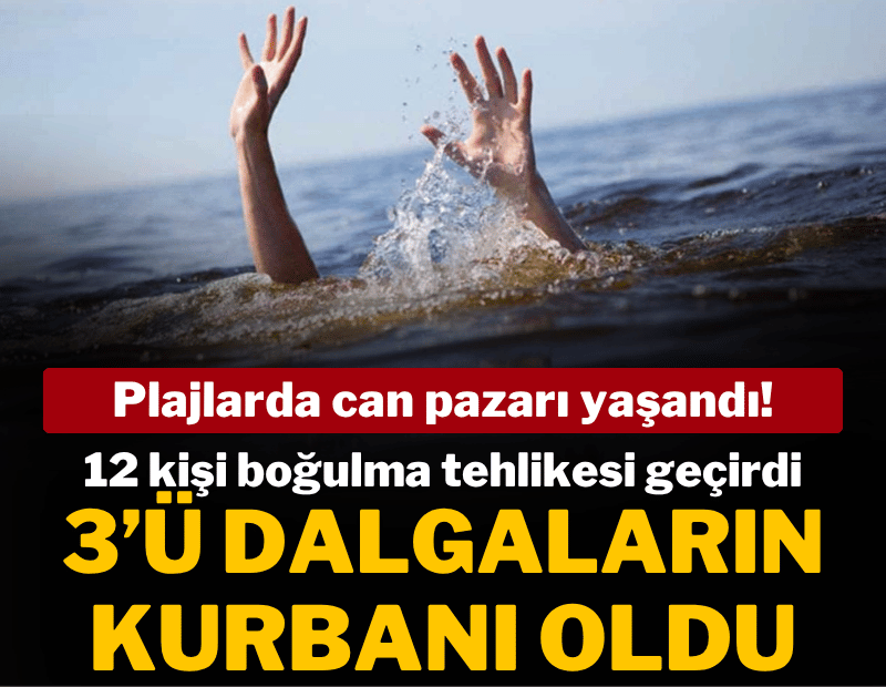 Aydın'da plajlarda can pazarı; 9 kişi boğulma tehlikesi atlattı, 3 kişi öldü