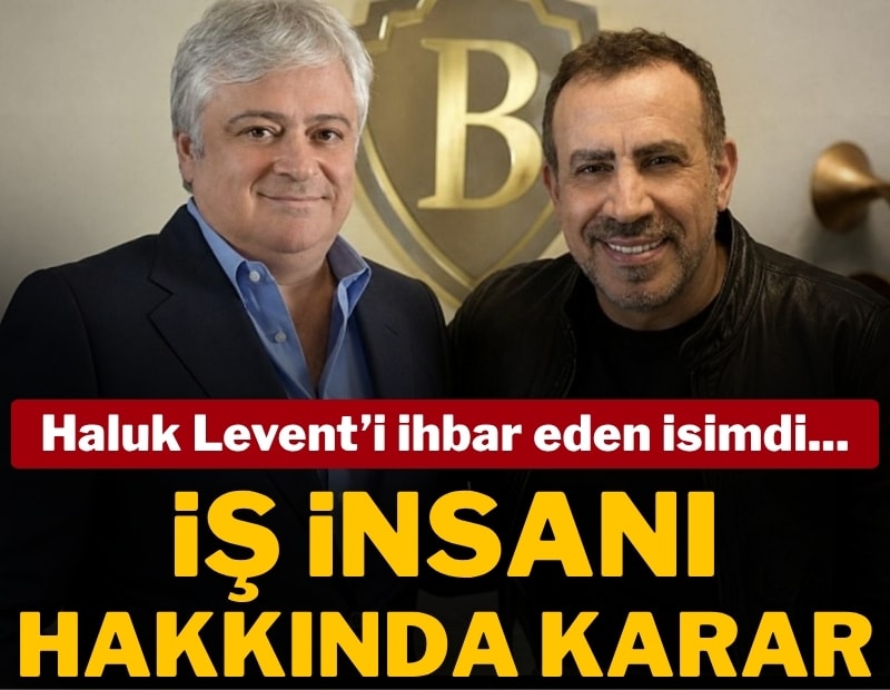 Haluk Levent'i ihbar eden isimdi... İş insanı tutuklandı