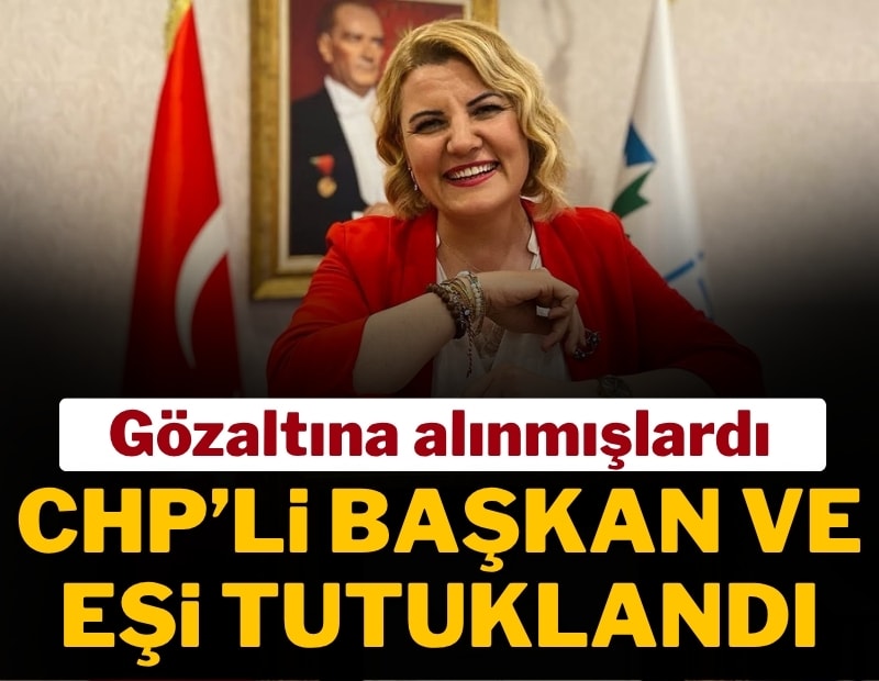 Gözaltına alınmıştı! CHP'li başkan tutuklandı