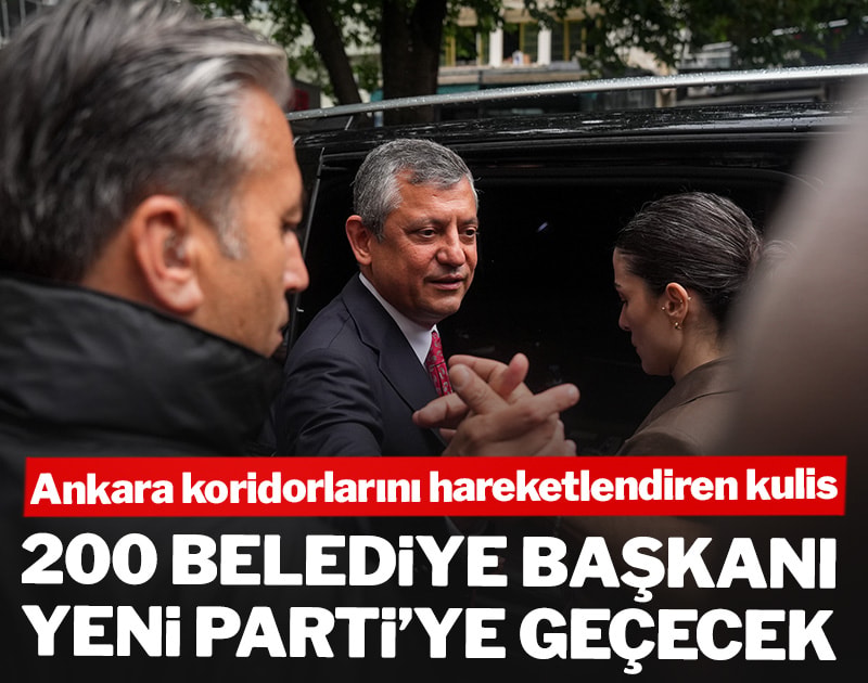 Ankara koridorlarını hareketlendiren kulis! CHP'den 200 belediye başkanı YENİ Parti'ye geçecek
