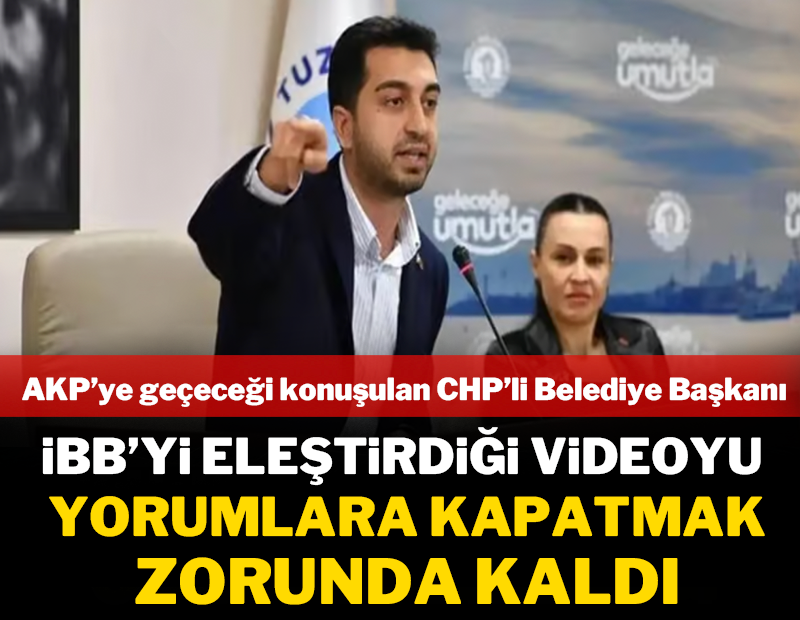 CHP'li belediye başkanı İBB'yi eleştirdiği videoyu yorumlara kapatmak zorunda kaldı!