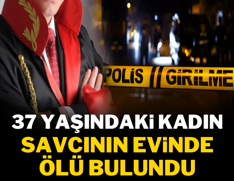 İstanbul'da sır ölüm: 37 yaşındaki kadın savcının evinde ölü bulundu!