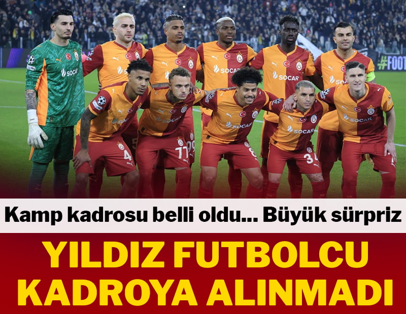 Galatasaray'da kamp kadrosu açıklandı! Büyük sürpriz var