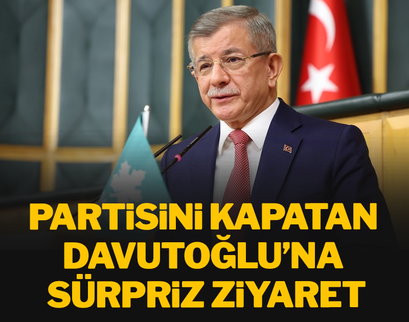 Partisini kapatan Davutoğlu’na sürpriz ziyaret