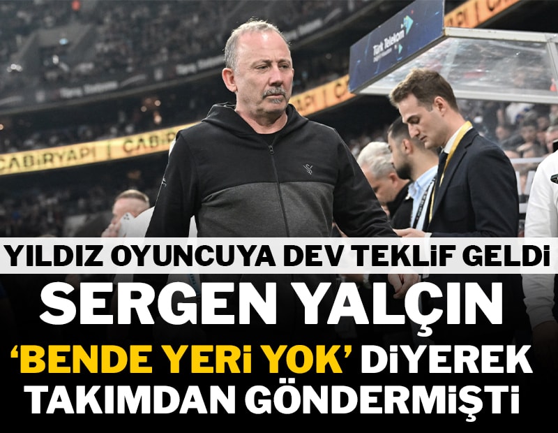 Sergen Yalçın 'Bende yeri yok' demişti! Piyasasını katladı