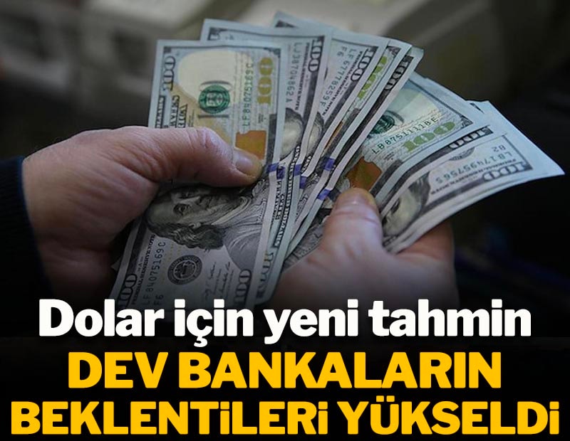Dolar için yeni zirve tahmini! Beklentileri 60'ın üzerine çıktı