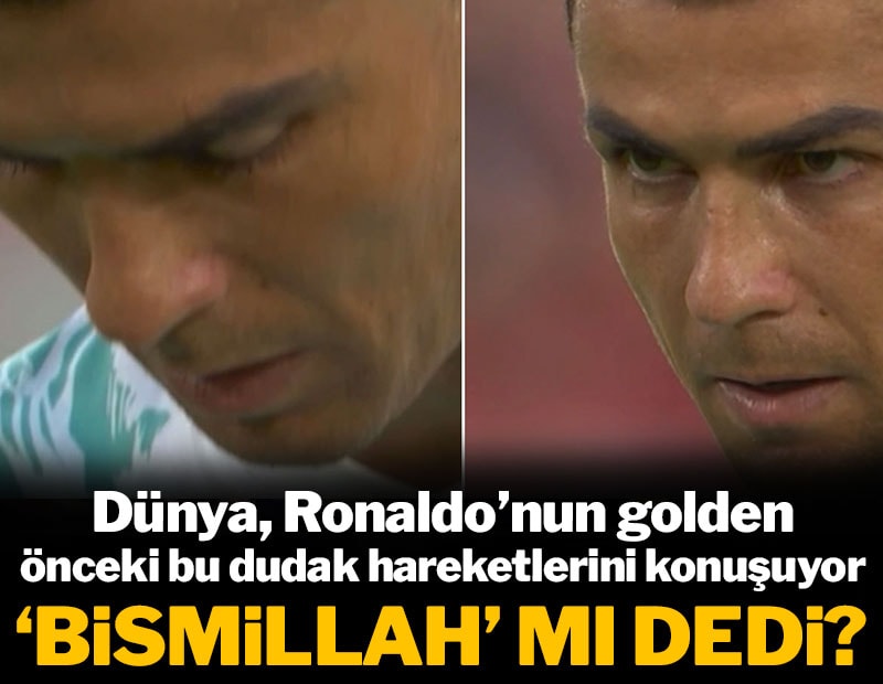 Dünya Ronaldo'nun golden önceki sözlerini konuşuyor: 'Bismillah' mı dedi?