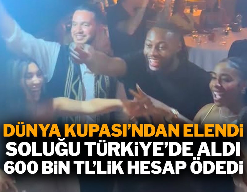 Dünya Kupası'ndan elendi, soluğu Türkiye'de aldı! 600 bin liralık hesap ödedi