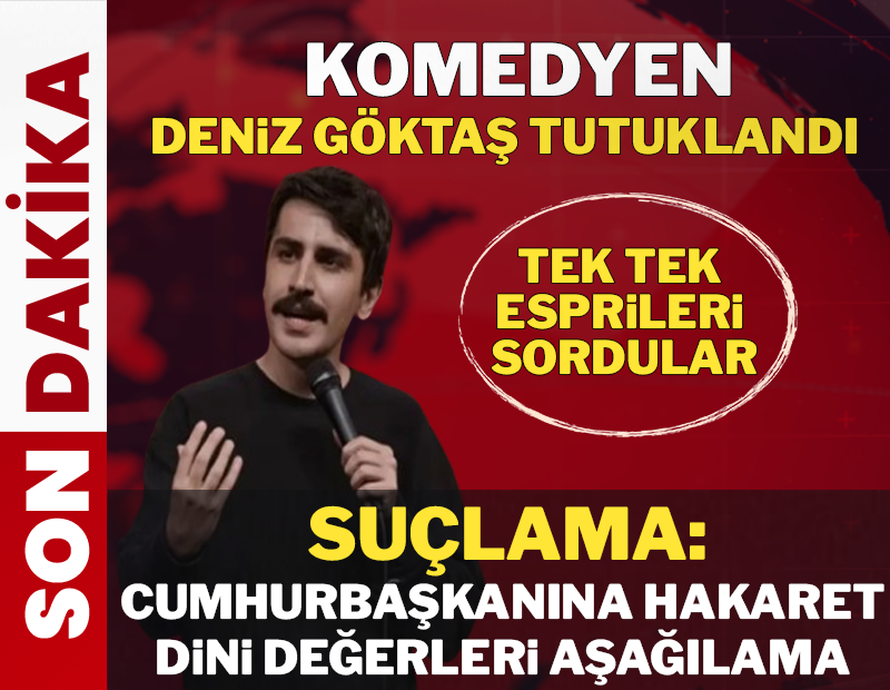 Komedyen Deniz Göktaş tutuklandı