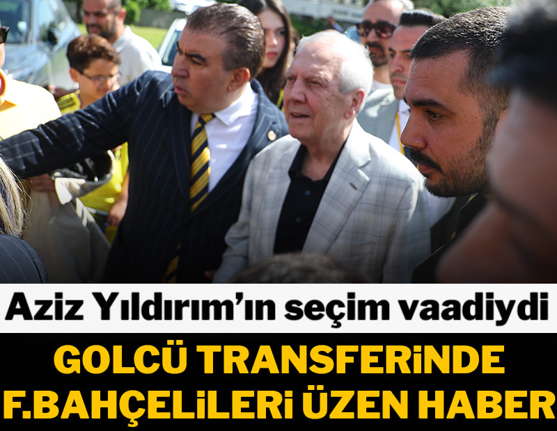 Fenerbahçe'ye golcüde kötü haber! Aziz Yıldırım'ın seçim vaadiydi