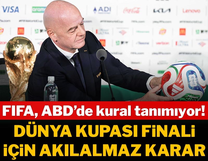 FIFA'dan Dünya Kupası finali için akılalmaz karar
