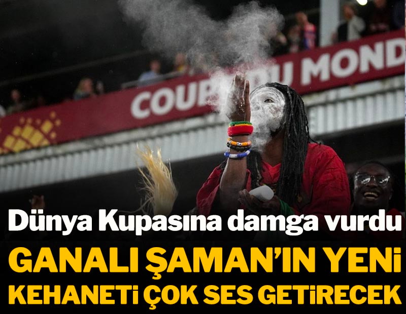 Ganalı şamanın yeni kehaneti çok ses getirecek