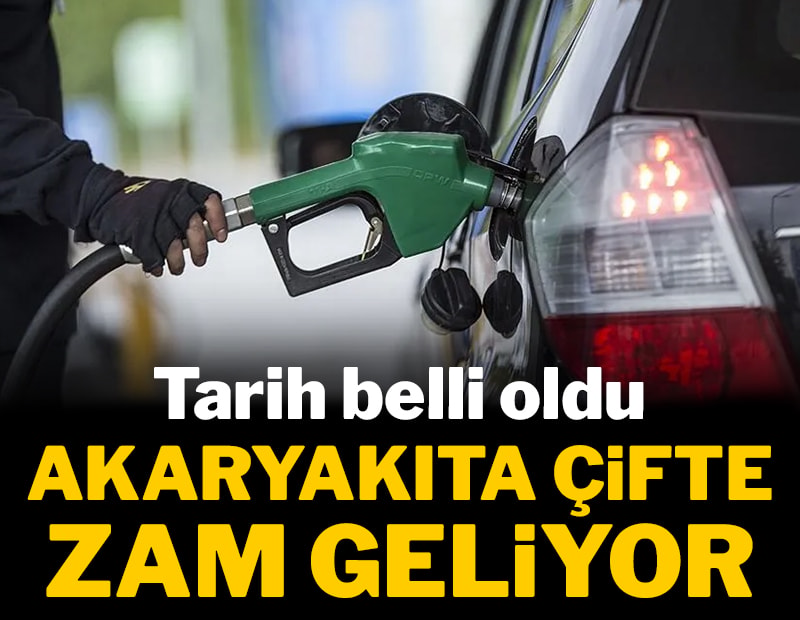 Akaryakıta çifte zam kapıda: Tabela değişiyor
