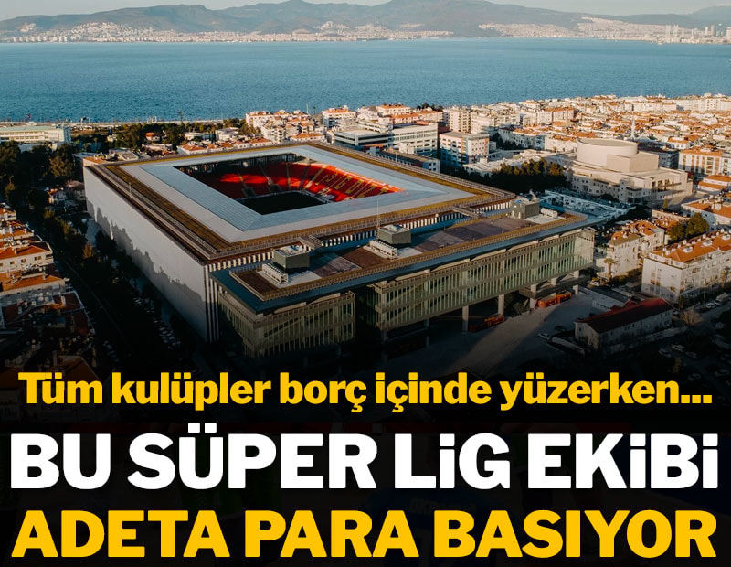 Tüm kulüpler borca batarken bu Süper Lig ekibi para basıyor