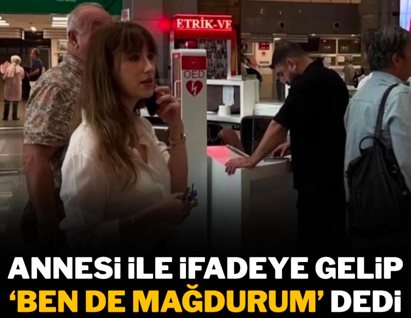 Hazal Kaya'nın ifadesi ortaya çıktı: Annesi ile adliyeye gelip 'Ben de mağdurum' dedi