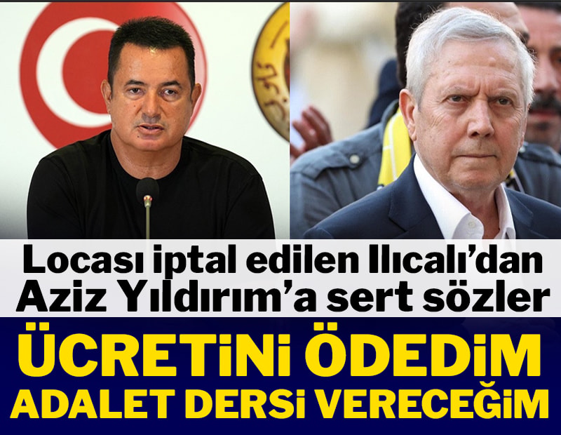 Locası iptal edilen Acun Ilıcalı'dan Aziz Yıldırım'a sert sözler
