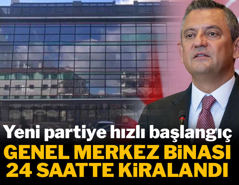 Yeni partiye hızlı başlangıç. Genel Merkez binası 24 saatte kiralandı