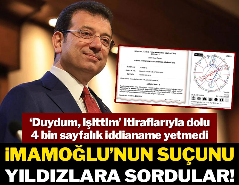 İmamoğlu dosyasına astroloji raporu girdi