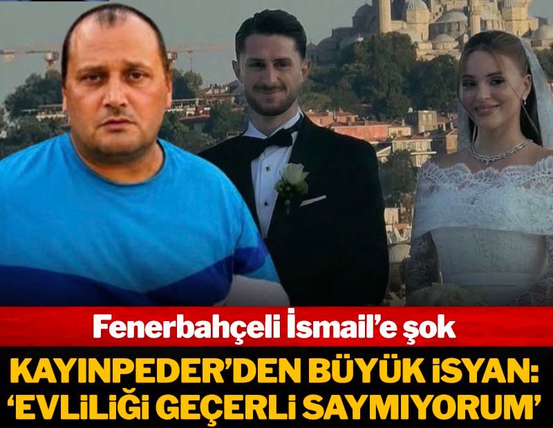 İsmail Yüksek'in kayınpederi'nden isyan: "Evliliğini geçerli saymıyorum"