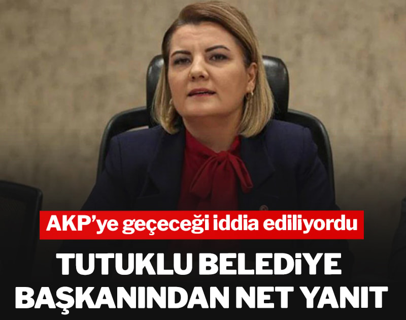 AKP’ye geçeceği iddia edilen tutuklu belediye başkanından net yanıt