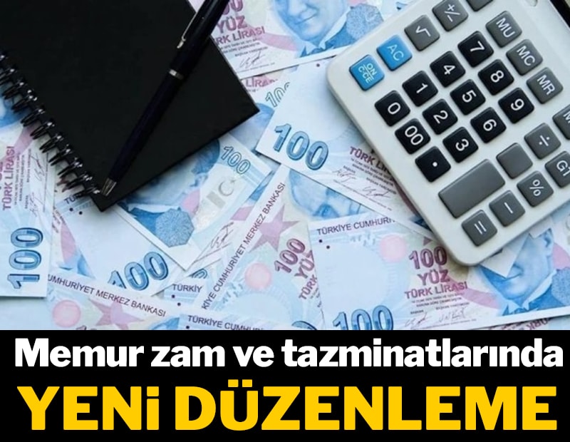 Memur zam ve tazminatlarına ilişkin yeni düzenleme Resmi Gazete'de yayımlandı