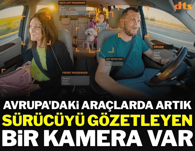 Avrupa'da tüm arabaların içine kamera konulacak: Her hareketinizi izleyecek