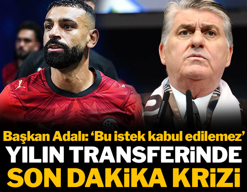 Serdal Adalı'dan Salah açıklaması: 'Hiçbir şekilde kabul edilemez'