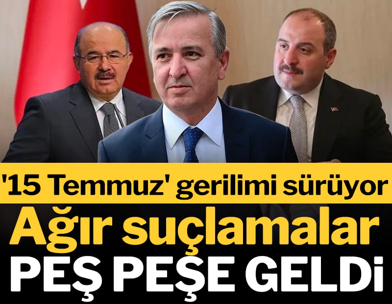 AKP'liler arasında '15 Temmuz' gerilimi sürüyor: Ağır suçlamalar peş peşe geldi