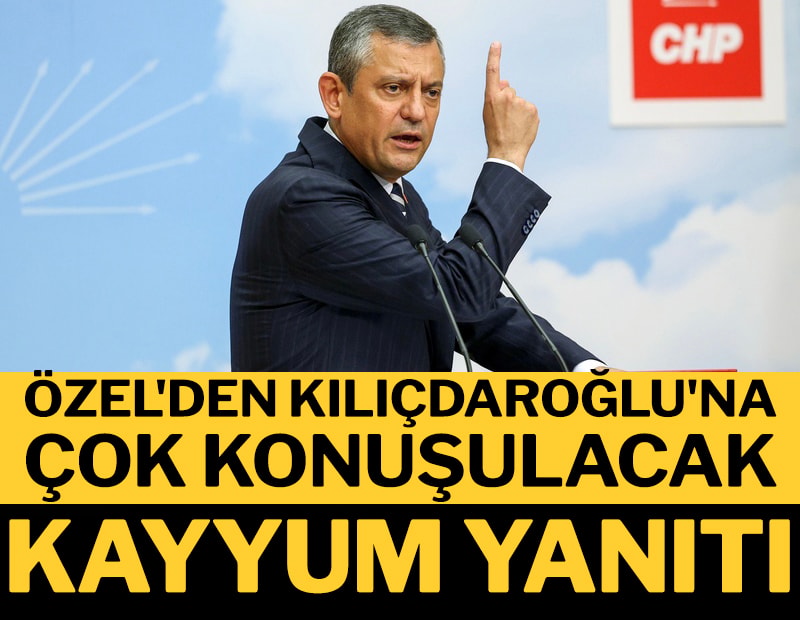 Özgür Özel'den Kılıçdaroğlu'na çok konuşulacak 'kayyum' yanıtı
