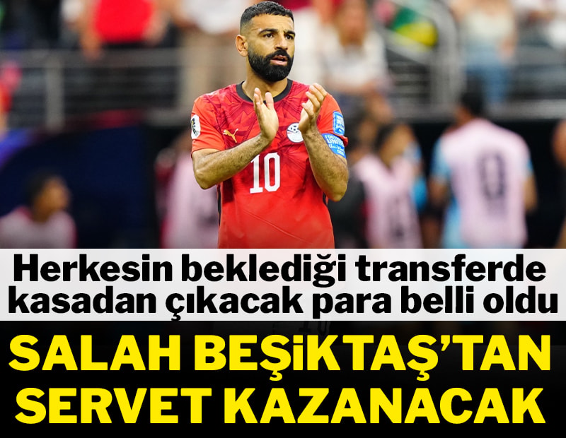 Salah Beşiktaş'tan servet kazanacak! İşte alacağı maaş