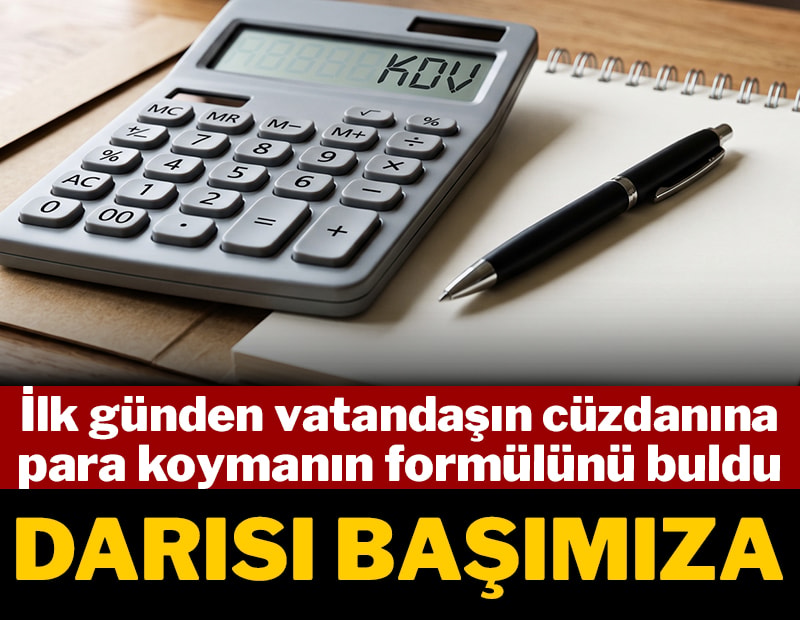 Darısı başımıza...İlk günden vatandaşın cüzdanına para koymanın formülünü buldu