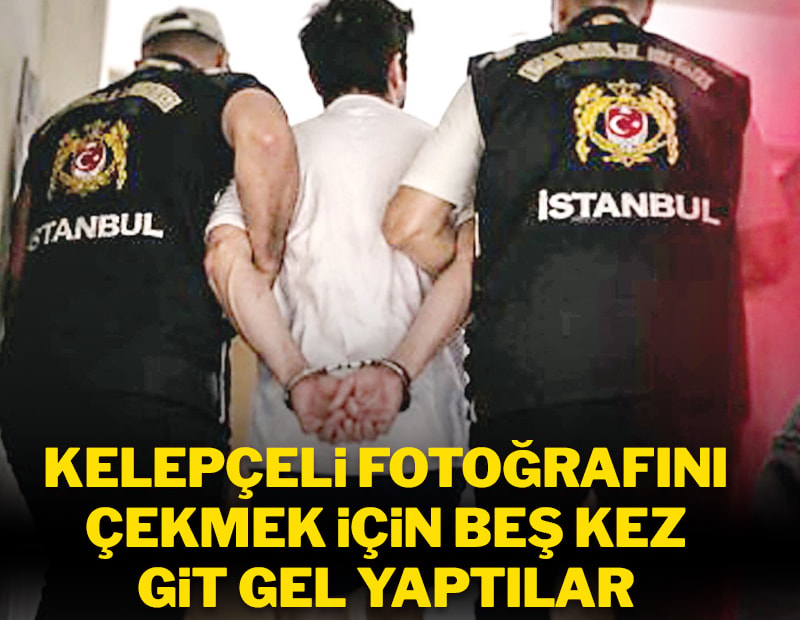 Kelepçeli fotoğrafını çekmek için beş kez git gel yaptılar