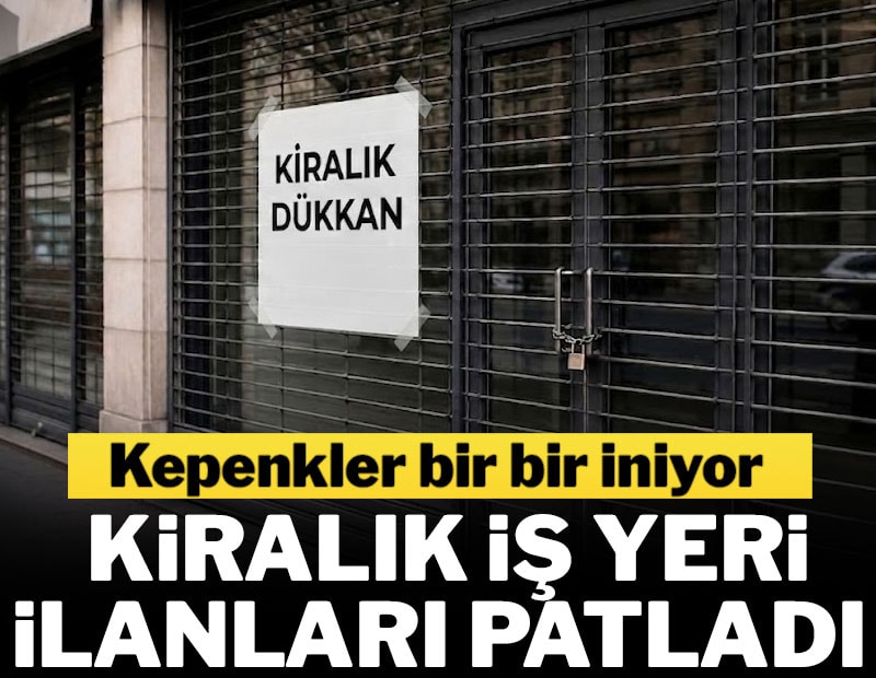 Kiralık dükkan ilanları patladı: Arkasında kimsenin beklemediği neden var