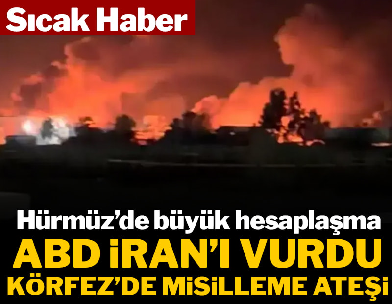 Hürmüz’de Büyük Hesaplaşma: ABD İran’ı Vurdu, Körfez’de Misilleme Ateşi!