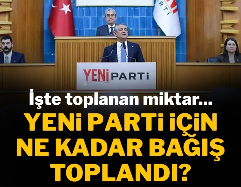 Yeni Parti için toplanan bağış açıklandı: İlk 24 saatte 32 bin kişi katıldı