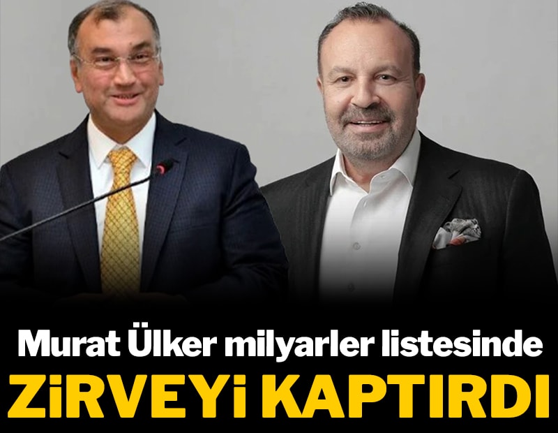 Türkiye'nin en zengin ismi değişti: Murat Ülker zirveyi kaptırdı