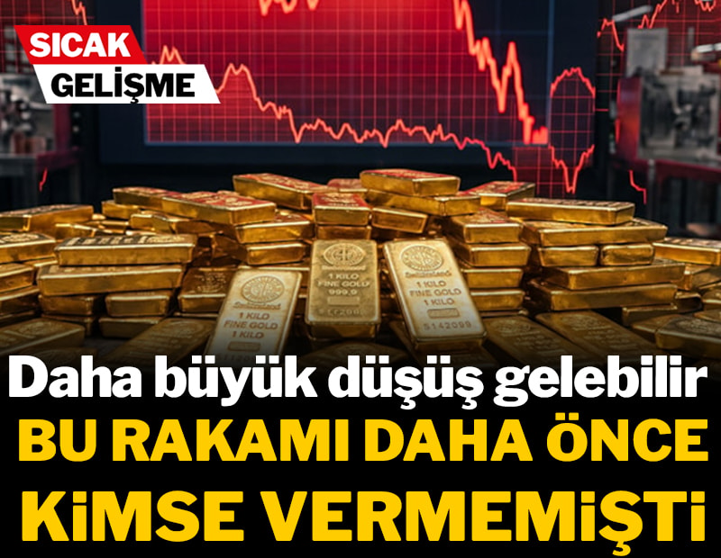 Altın fiyatları düşüşe geçti! Daha büyük düşüş gelebilir, bu rakamı daha önce kimse vermemişti