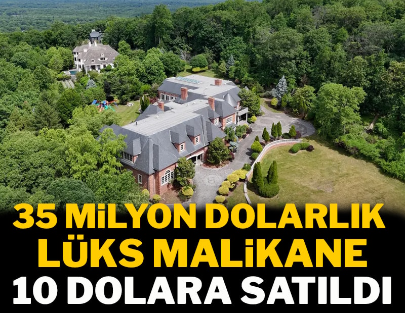 35 milyon dolarlık malikane 10 dolara satıldı