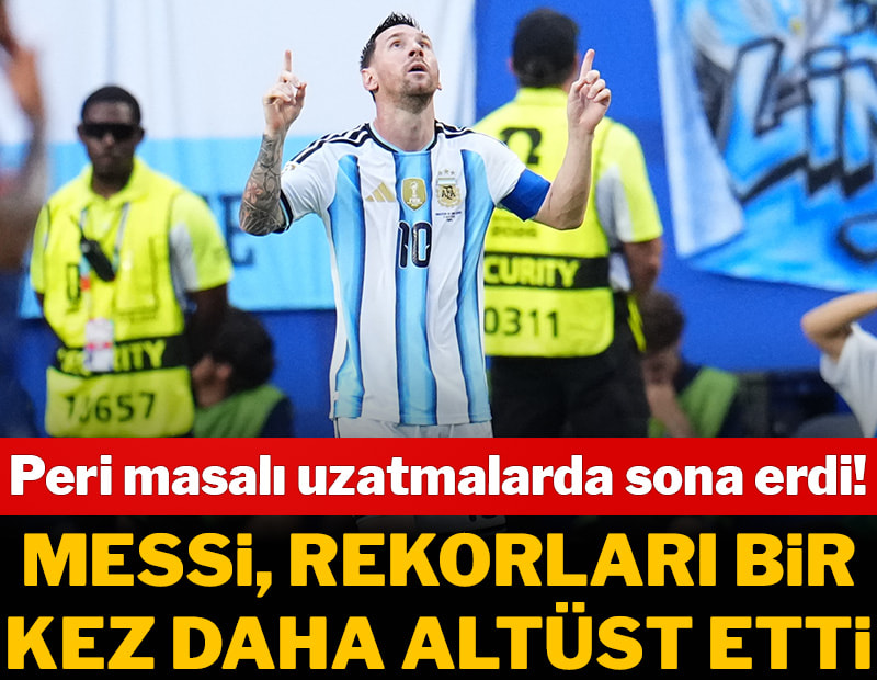 Lionel Messi rekorları altüst etti, son 16 uzatmalarda geldi