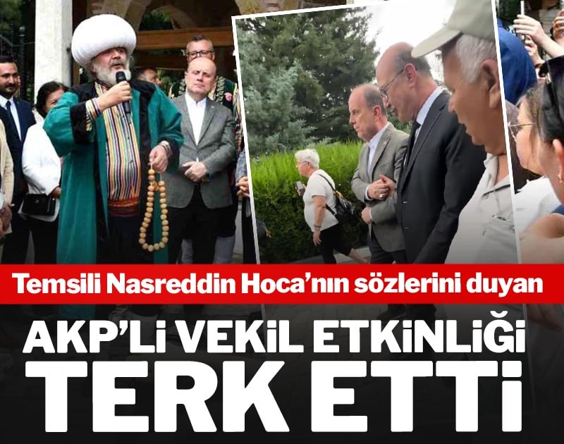 Temsili Nasreddin Hoca'nın sözlerini duyan AKP'li vekil etkinliği terk etti