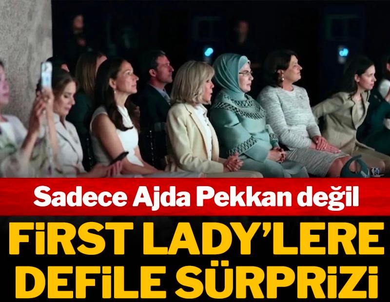 Sadece Ajda Pekkan değil First Lady’lere defile sürprizi