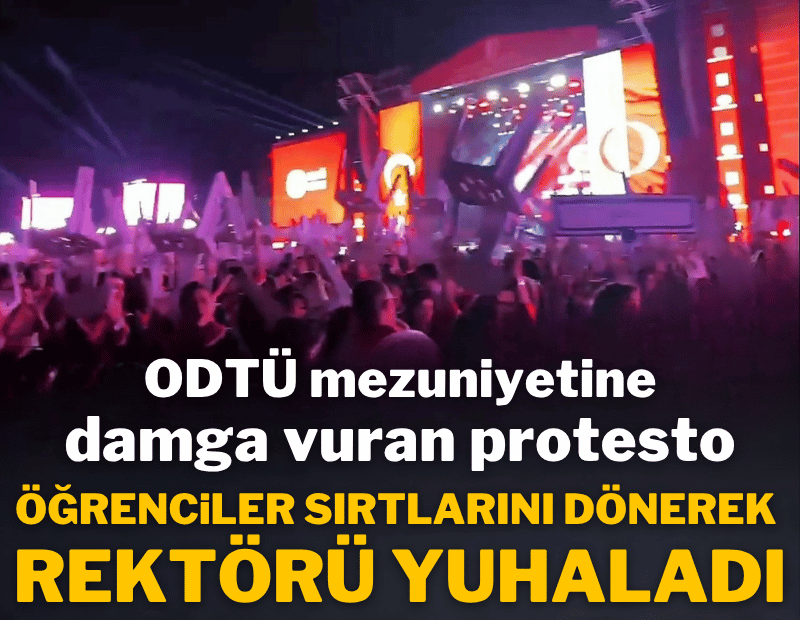 ODTÜ mezuniyetinde öğrenciler, rektörü sırtlarını dönerek yuhaladı