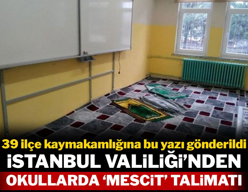 İstanbul Valiliği'nden okullarda 'mescit' talimatı