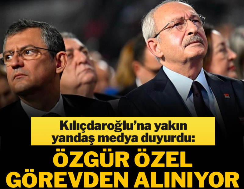 Özgür Özel görevden alınıyor