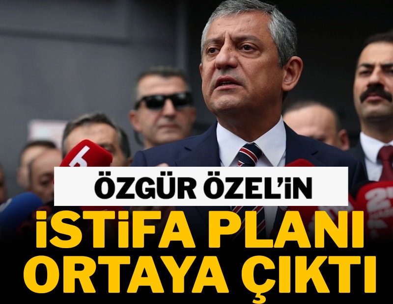 Özgür Özel'in istifa planı ortaya çıktı
