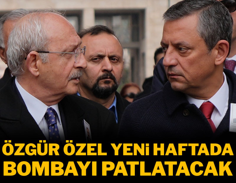 Özgür Özel yeni haftada bombayı patlatacak!